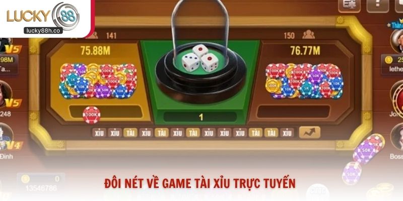 Đôi nét về game tài xỉu trực tuyến