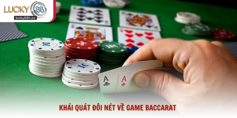 Khái quát đôi nét về game baccarat